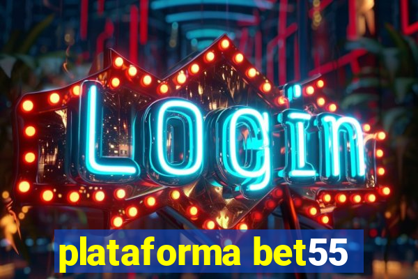 plataforma bet55